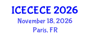 International Conference on Electrical, Computer, Electronics and Communication Engineering (ICECECE) November 18, 2026 - Paris, France