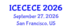 International Conference on Electrical, Computer, Electronics and Communication Engineering (ICECECE) September 27, 2026 - San Francisco, United States