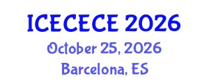 International Conference on Electrical, Computer, Electronics and Communication Engineering (ICECECE) October 25, 2026 - Barcelona, Spain