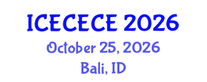 International Conference on Electrical, Computer, Electronics and Communication Engineering (ICECECE) October 25, 2026 - Bali, Indonesia