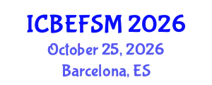 International Conference on Business, Economics, Financial Sciences and Management (ICBEFSM) October 25, 2026 - Barcelona, Spain