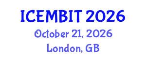 International Conference on Economics, and Management of Business, Innovation and Technology (ICEMBIT) October 21, 2026 - London, United Kingdom