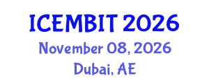 International Conference on Economics, and Management of Business, Innovation and Technology (ICEMBIT) November 08, 2026 - Dubai, United Arab Emirates