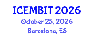International Conference on Economics, and Management of Business, Innovation and Technology (ICEMBIT) October 25, 2026 - Barcelona, Spain
