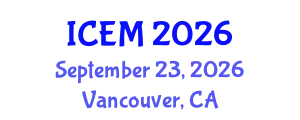 International Conference on Environmental Management (ICEM) September 23, 2026 - Vancouver, Canada