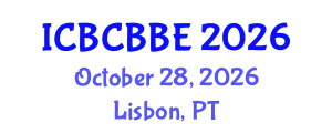 International Conference on Bioinformatics, Computational Biology and Biomedical Engineering (ICBCBBE) October 28, 2026 - Lisbon, Portugal