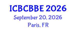 International Conference on Bioinformatics, Computational Biology and Biomedical Engineering (ICBCBBE) September 20, 2026 - Paris, France