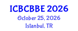International Conference on Bioinformatics, Computational Biology and Biomedical Engineering (ICBCBBE) October 25, 2026 - Istanbul, Turkey
