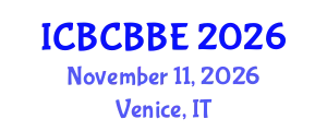 International Conference on Bioinformatics, Computational Biology and Biomedical Engineering (ICBCBBE) November 11, 2026 - Venice, Italy