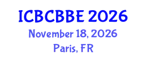 International Conference on Bioinformatics, Computational Biology and Biomedical Engineering (ICBCBBE) November 18, 2026 - Paris, France