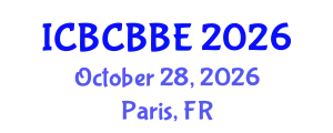 International Conference on Bioinformatics, Computational Biology and Biomedical Engineering (ICBCBBE) October 28, 2026 - Paris, France