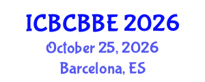 International Conference on Bioinformatics, Computational Biology and Biomedical Engineering (ICBCBBE) October 25, 2026 - Barcelona, Spain