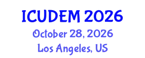 International Conference on Urban Development and Environmental Management (ICUDEM) October 28, 2026 - Los Angeles, United States