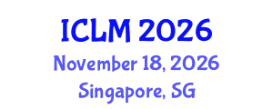 International Conference on Leadership and Management (ICLM) November 18, 2026 - Singapore, Singapore