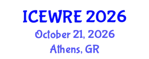 International Conference on Environmental and Water Resources Engineering (ICEWRE) October 21, 2026 - Athens, Greece
