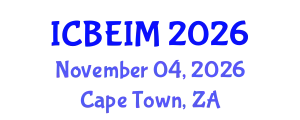 International Conference on Business, Economics and Innovation Management (ICBEIM) November 04, 2026 - Cape Town, South Africa