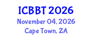 International Conference on Bioinformatics and Biomedical Technology (ICBBT) November 04, 2026 - Cape Town, South Africa