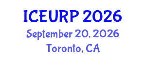 International Conference on Environmental, Urban and Regional Planning (ICEURP) September 20, 2026 - Toronto, Canada