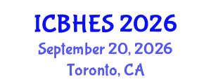 International Conference on Biological, Health and Environmental Sciences (ICBHES) September 20, 2026 - Toronto, Canada