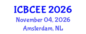 International Conference on Biotechnology, Chemical and Environmental Engineering (ICBCEE) November 04, 2026 - Amsterdam, Netherlands