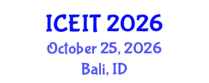 International Conference on Educational and Instructional Technology (ICEIT) October 25, 2026 - Bali, Indonesia