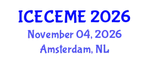 International Conference on Electrical, Computer, Electronics and Mechatronics Engineering (ICECEME) November 04, 2026 - Amsterdam, Netherlands