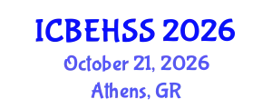 International Conference on Business, Economics, Humanities and Social Sciences (ICBEHSS) October 21, 2026 - Athens, Greece