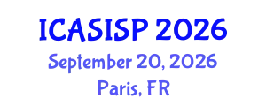 International Conference on Acoustics, Speech, Image and Signal Processing (ICASISP) September 20, 2026 - Paris, France