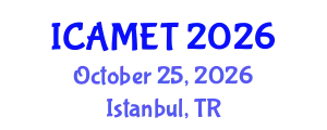 International Conference on Advanced Manufacturing Engineering and Technologies (ICAMET) October 25, 2026 - Istanbul, Turkey