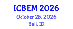 International Conference on Business Economics and Management (ICBEM) October 25, 2026 - Bali, Indonesia