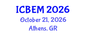 International Conference on Business Economics and Management (ICBEM) October 21, 2026 - Athens, Greece