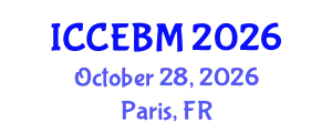 International Conference on Civil Engineering and Building Materials (ICCEBM) October 28, 2026 - Paris, France