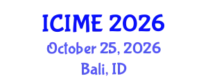 International Conference on Innovation, Management and Economics (ICIME) October 25, 2026 - Bali, Indonesia