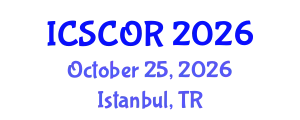 International Conference on Supply Chain and Operations Resilience (ICSCOR) October 25, 2026 - Istanbul, Turkey