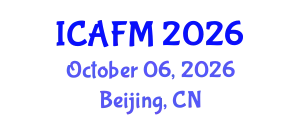 International Conference on Actuarial and Financial Mathematics (ICAFM) October 06, 2026 - Beijing, China