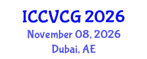 International Conference on Computer Vision and Computer Graphics (ICCVCG) November 08, 2026 - Dubai, United Arab Emirates