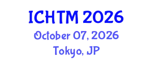 International Conference on Hospitality and Tourism Management (ICHTM) October 07, 2026 - Tokyo, Japan