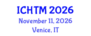 International Conference on Hospitality and Tourism Management (ICHTM) November 11, 2026 - Venice, Italy