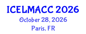 International Conference on Education, Language, Media, Art and Cultural Communication (ICELMACC) October 28, 2026 - Paris, France