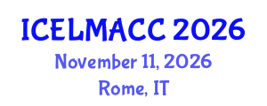 International Conference on Education, Language, Media, Art and Cultural Communication (ICELMACC) November 11, 2026 - Rome, Italy