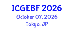 International Conference on Global Economics, Business and Finance (ICGEBF) October 07, 2026 - Tokyo, Japan