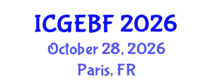 International Conference on Global Economics, Business and Finance (ICGEBF) October 28, 2026 - Paris, France
