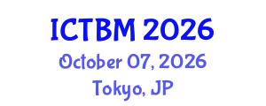 International Conference on Technology and Business Management (ICTBM) October 07, 2026 - Tokyo, Japan