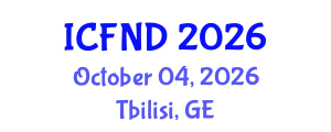 International Conference on Food, Nutrition and Diagnostics (ICFND) October 04, 2026 - Tbilisi, Georgia