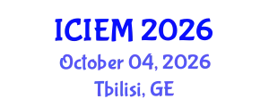 International Conference on Industrial Engineering and Manufacturing (ICIEM) October 04, 2026 - Tbilisi, Georgia