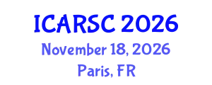 International Conference on Autonomous Robot Systems and Communications (ICARSC) November 18, 2026 - Paris, France