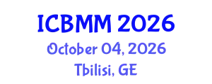 International Conference on Business, Marketing and Management (ICBMM) October 04, 2026 - Tbilisi, Georgia