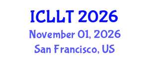 International Conference on Language Learning and Teaching (ICLLT) November 01, 2026 - San Francisco, United States
