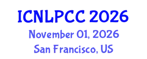 International Conference on Natural Language Processing and Cognitive Computing (ICNLPCC) November 01, 2026 - San Francisco, United States