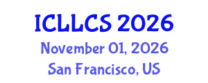 International Conference on Language Literature and Cultural Studies (ICLLCS) November 01, 2026 - San Francisco, United States